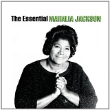 Mahalia Jackson - The Essential Mahalia Jackson