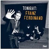 Franz Ferdinand - Tonight (2 CD Limited Edition)