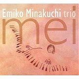 Emiko Minakushi Trio - Mei