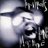 Tom Waits - Bone Machine