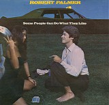 Robert Palmer - Some People Can Do What They Like