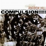 Andrew Hill - Compulsion
