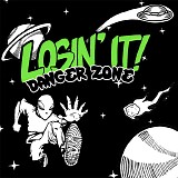 Losin' It - Danger Zone