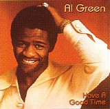 Al Green - Have a Good Time