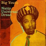 Big Youth - Natty Universal Dread