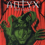 Antyx - Put Us On