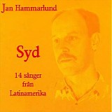 Jan Hammarlund - Syd - 14 sÃ¥nger frÃ¥n Latinamerika