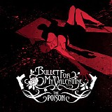 Bullet For My Valentine - The Poison