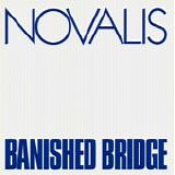 Novalis - Banished Bridge