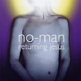 No-Man - Returning Jesus