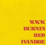 Burnin' Red Ivanhoe - W.W.W.