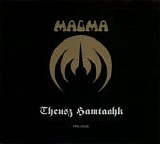 Magma - Theusz Hamtaahk Trilogie