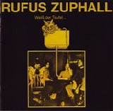 Rufus Zuphall - WeiÃŸ der Teufel