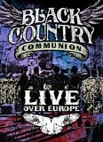 Black Country Communion - Live Over Europe