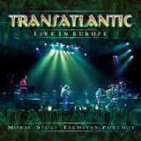 Transatlantic - Live In Europe