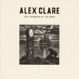 Alex Clare - The Lateness Of The Hour