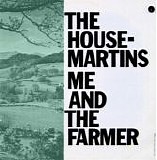 The Housemartins - Me And The Farmer