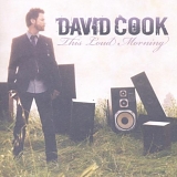 David Cook - This Loud Morning (Deluxe Edition)