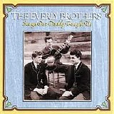 The Everly Brothers - Songs Our Daddy Taught Us