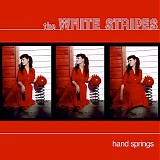 The White Stripes - Hand Springs