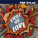 Bob Dylan - Shot Of Love