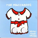 Maccabees - About Your Dress