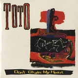 Toto - Don't chain my heart