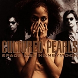 Cultured Pearls - Spaceage Honeymoon