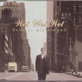 Wet Wet Wet - Love Is All Around