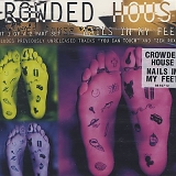 Crowded House - Nails in My Feet