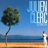 Julien Clerc - Si J'Ã‰tais Elle