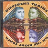 Different Trains - On the Right Track