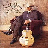 Alan Jackson - The Greatest Hits Collection