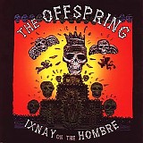 The Offspring - Ixnay On The Hombre