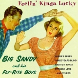 Big Sandy - Feelin' Kinda Lucky