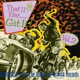 Various artists - That'll Flat Git It, Vol. 02