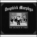 Dropkick Murphys - The Meanest Of Times