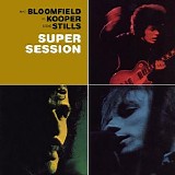 Bloomfield, Kooper and Stills - Super Session (Collector's Edition)