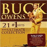 Buck Owens - 21 #1 Hits: The Ultimate Collection