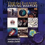 Dream Theater - Official Bootleg: Uncovered 2003-2005
