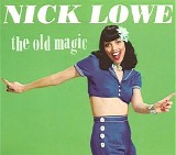 Nick Lowe - The Old Magic