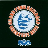 Grand Funk Railroad - Greatest Hits