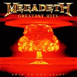 Megadeth - Greatest Hits: Back To The Start