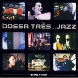 Bossa Tres - Bossa Tres... Jazz