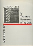 Orchestral Manoeuvres in the Dark - Architecture & Morality