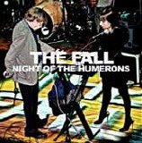 The Fall - Night Of The Humerons