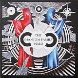 The Phantom Family Halo - Monoliths And These Flowers Never Die