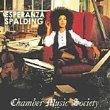 Esperanza Spalding - Chamber Music Society