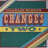 Charles Mingus - Changes Two
