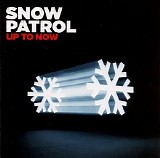 Snow Patrol - Up To Now